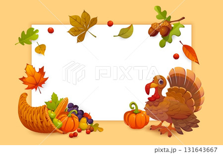 Thanksgiving autumn harvest vector banner with cartoon turkey, ripe pumpkin, cornucopia filled with grapes, apples, pear and autumn leaves around frame. Thanksgiving Day harvest holiday greeting card Thanksgiving autumn harvest vector banner with cartoon turkey, ripe pumpkin, cornucopia filled with grapes, apples, pear and autumn leaves around frame. Thanksgiving Day harvest holiday greeting card 131643667