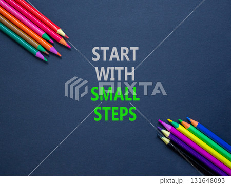 Start with small steps symbol. Concept words phrase Start with small steps on beautiful paper. Colored pencils. Beautiful black paper background. Business Start with small steps concept. Copy space. Start with small steps symbol. Concept words phrase Start with small steps on beautiful paper. Colored pencils. Beautiful black paper background. Business Start with small steps concept. Copy space. 131648093