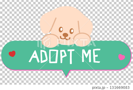 Cute illustrations of puppy and ADOPT ME letters for adopt and rescue animals, sticker, pet shop, vet, dog cartoon, character, comic, mascot, cute patch, foster home, shelter, forever home, paw friend 131669083