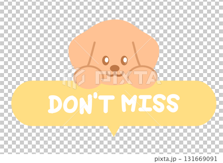Cute DON'T MISS sale icon with puppy for online shopping, promotion, sticker, banner, special price, discount, web button, campaign badge, brochure, price tag, animal, pet shop, vet, dog cartoon, ads 131669091