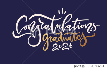 Congratulations graduates 2026 - greeting elegant lettering sign. Congrats Graduated greeting card. Congratulating banner. Vector golden calligraphy illustration. 131693261