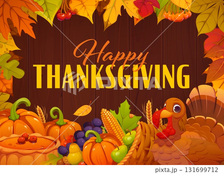 Thanksgiving greeting card with a wooden background and smiling turkey surrounded by autumn leaves foliage, pumpkins and corn, grapes and pie, symbolizing family holiday gatherings and harvest time 131699712
