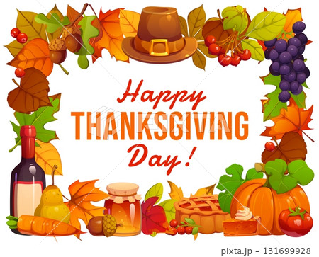 Happy Thanksgiving greeting card frame with fruits, vegetables, acorns and autumn leaves foliage, vector poster. Pilgrim hat and pumpkins, apple pie and autumn harvest frame for Thanksgiving holiday 131699928
