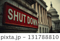 Red "SHUT DOWN" Sign Against Capitol Architecture in Cinematic Style 131788810