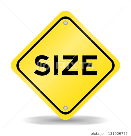 Yellow color transportation sign with word size on white background Yellow color transportation sign with word size on white background 131909755
