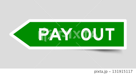 Green color arrow shape sticker label with word pay out on gray background Green color arrow shape sticker label with word pay out on gray background 131915117