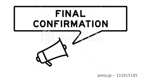Megaphone icon with speech bubble in word final confirmation on white background 131915185