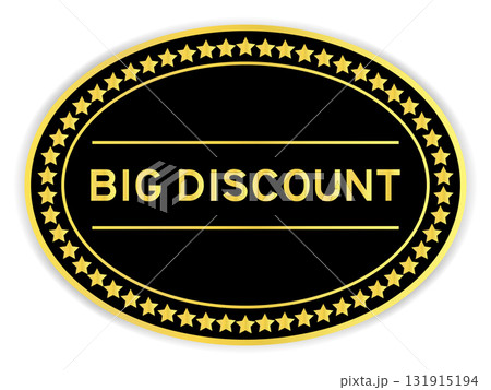 Black and gold color oval label sticker with word big discount on white background Black and gold color oval label sticker with word big discount on white background 131915194