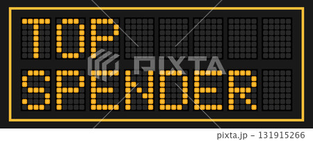 Orange color led banner in word top spender on black background Orange color led banner in word top spender on black background 131915266