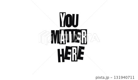 You Matter Here Inclusive Quote With Warm Bold Typography. Perfect For Workspaces, Schools, Posters, Apparel, Supportive Notes And Mental Health Awareness. Vector Illustration. You Matter Here Inclusive Quote With Warm Bold Typography. Perfect For Workspaces, Schools, Posters, Apparel, Supportive Notes And Mental Health Awareness. Vector Illustration. 131940711