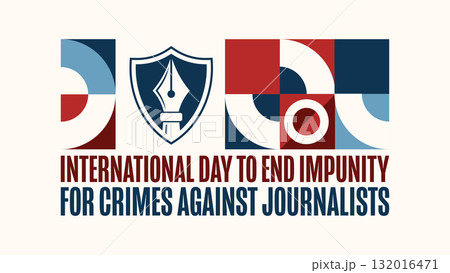 International Day to End Impunity for Crimes Against Journalists. November 2. Holiday concept International Day to End Impunity for Crimes Against Journalists. November 2. Holiday concept 132016471