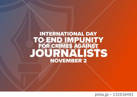 International Day to End Impunity for Crimes Against Journalists. November 2. Holiday concept 132016481