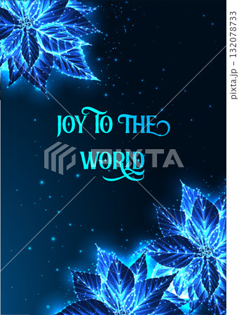 Joy to the World greeting card with glowing poinsettia, blue digital Christmas vector illustration 132078733