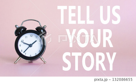 Tell us your story symbol. Beautiful pink background with alarm clock. Business and Tell us your story concept. Copy space. 132086655