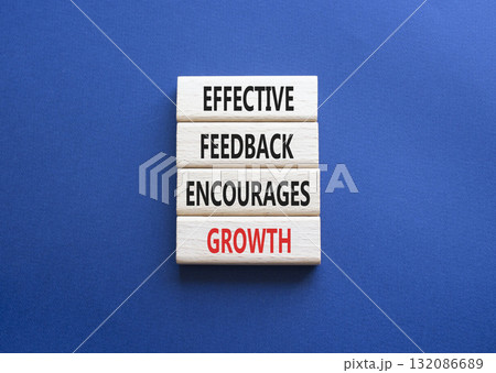 Feedback symbol. Wooden blocks with words Effective Feedback encourages growth. Beautiful deep blue background. Business and Effective Feedback encourages growth concept. Copy space. Feedback symbol. Wooden blocks with words Effective Feedback encourages growth. Beautiful deep blue background. Business and Effective Feedback encourages growth concept. Copy space. 132086689