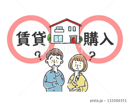 家を借りるか購入するか迷う夫婦　ベクター 132088351