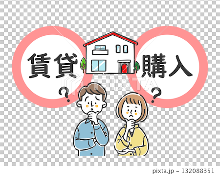 家を借りるか購入するか迷う夫婦　ベクター 132088351