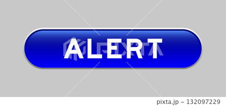 Blue color capsule shape button with word alert on gray background 132097229