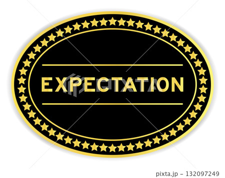 Black and gold color oval label sticker with word expectation on white background 132097249
