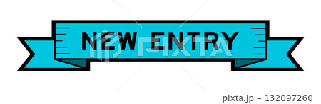 Ribbon label banner with word new entry in blue color on white background Ribbon label banner with word new entry in blue color on white background 132097260
