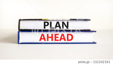 Plan ahead symbol. Concept word Plan ahead on beautiful books. Beautiful white paper background. Business plan ahead concept. Copy space. 132102161