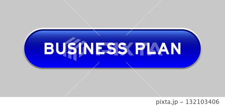 Blue color capsule shape button with word business plan on gray background Blue color capsule shape button with word business plan on gray background 132103406