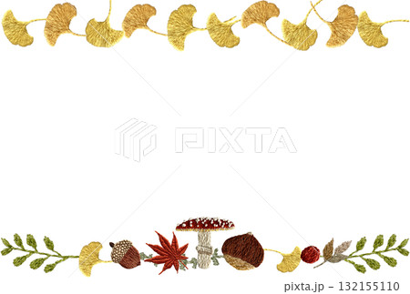 【秋モチーフの上下枠】手刺繍イラスト素材 132155110