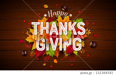 Happy Thanksgiving Greeting Card Illustration with Falling Leaves and Typography Lettering on Vintage Wood Background. Autumn Vintage Vector Design for Seasonal Greeting Card, Party Flyer, Invitation 132164581