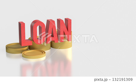 The Loan and coins for Business concept 3d Rendering,finance or earn concept. The Loan and coins for Business concept 3d Rendering,finance or earn concept. 132191309