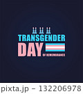 Transgender Day of Remembrance Honoring Experiences and Advocating for Justice 132206978