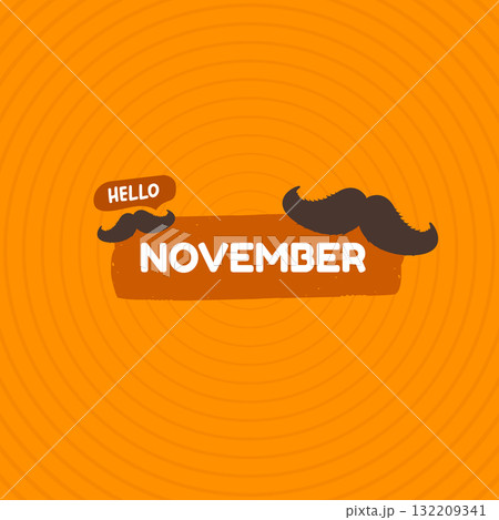 hello November, Prostate cancer awareness month. Hello November square banner with funny cartoon moustache isolated on geometric orange background. November mens health month banner, Sticker , label 132209341