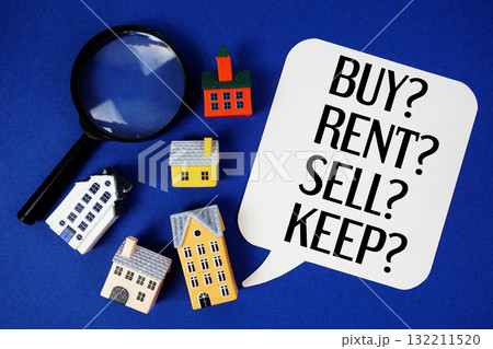 Buy? Rent? Sell? Keep? text with house models on blue background 132211520