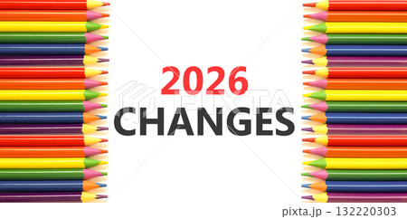 2026 Changes symbol. Concept words 2026 Changes on beautiful white paper. Beautiful white paper background. Beautiful colored pencils. Business and 2026 changes concept. Copy space. 2026 Changes symbol. Concept words 2026 Changes on beautiful white paper. Beautiful white paper background. Beautiful colored pencils. Business and 2026 changes concept. Copy space. 132220303