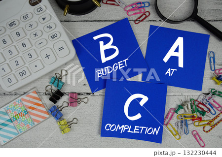 BAC Abbreviation of Budget At Completion text phrase of business and financial concept 132230444