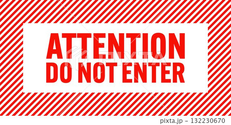Warning sign with red and white diagonal lines. Attention, danger or caution symbol. Construction site signage, road safety notice, hazard banner, security alert shield. Vector illustration Warning sign with red and white diagonal lines. Attention, danger or caution symbol. Construction site signage, road safety notice, hazard banner, security alert shield. Vector illustration 132230670