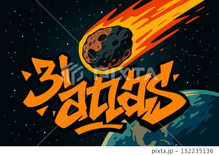 3i Atlas. Space with massive meteorite flying towards Earth in deep blue starry night sky with lettering in bold graffiti style 3i Atlas. Space with massive meteorite flying towards Earth in deep blue starry night sky with lettering in bold graffiti style 132235136