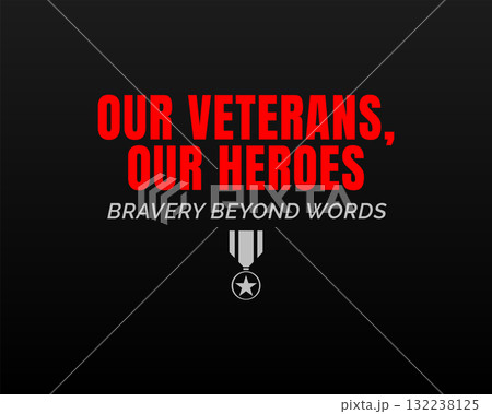 our veterans our heroes bravery beyond words 132238125