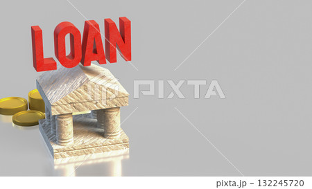 The Loan and coins for Business concept 3d Rendering,finance or earn concept. 132245720