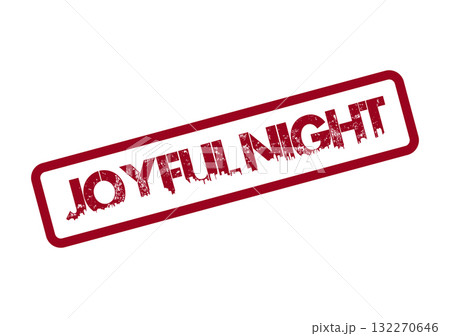 Red grunge style rubber stamp featuring the cheerful phrase Joyful Night in a festive celebration context 132270646