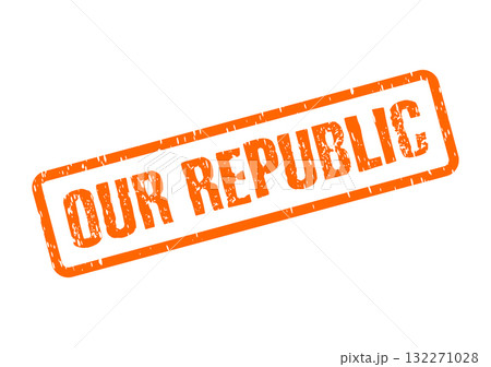 This textured orange rubber stamp clearly displays the phrase Our Republic as a governmental symbol This textured orange rubber stamp clearly displays the phrase Our Republic as a governmental symbol 132271028