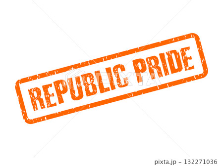 REPUBLIC PRIDE worn orange rubber stamp signifying national spirit and patriotic feelings 132271036