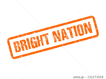 Bright Nation vibrant orange rubber stamp with textured appearance conveys a positive outlook and future for society 132271058