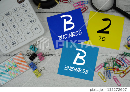 B2B Abbreviation of Business to Business text phrase of business and financial concept 132272697