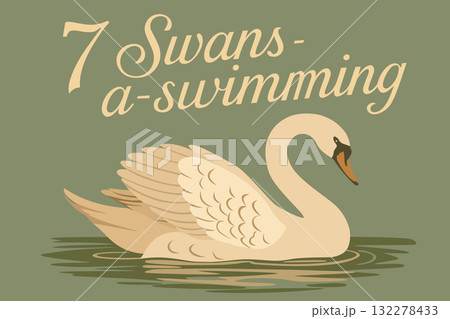Seven swans-a-swimming. The twelve days of Christmas. English Christmas carol. Seventh day. Vector vintage illustration with lettering 132278433