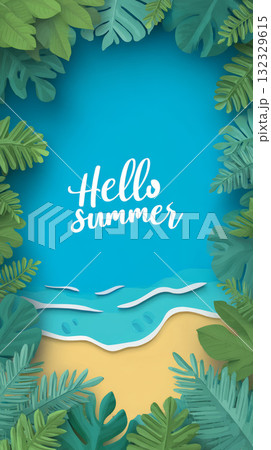 Hello summer greeting with tropical leaf border, blue sea, sandy beach, and vibrant foliage, cheerful and inviting seasonal design 132329615