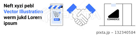 Left Mobile app with BUY button. Center Two shaking hands symbolizing partnership. Right Delivery box with COMMERCE. Ideal for digital marketing, partnerships, e-commerce, mobile apps, business 132340584