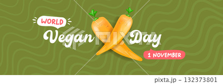 World Vegan day 1 November banner design template with carrot. Vegan day green geometric banner with text and vegetable. Go Vegan. Green abstract geometric background. 132373801