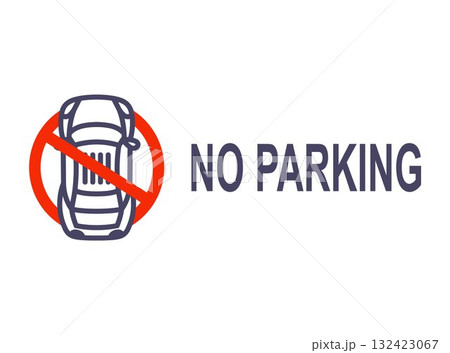No parking. Prohibition sign. No parking. Prohibition sign. 132423067