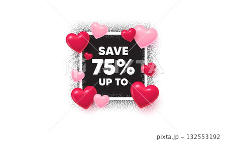 Discount photo frame banner. Square picture love frame. Save up to 75 percent. Discount Sale offer price sign. Special offer symbol. 3d hearts balloons. Vector Discount photo frame banner. Square picture love frame. Save up to 75 percent. Discount Sale offer price sign. Special offer symbol. 3d hearts balloons. Vector 132553192
