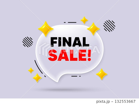 Final sale chat speech bubble. Social media concept. Final Sale tag. Special offer price sign. Advertising Discounts symbol. 3d sparkles chat bubble. Vector Final sale chat speech bubble. Social media concept. Final Sale tag. Special offer price sign. Advertising Discounts symbol. 3d sparkles chat bubble. Vector 132553667